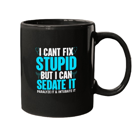 nurses Job I Cant Fix Stupid But Funny EMS medicals nursess Mugs
