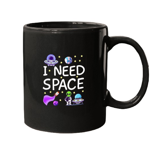 Aliens UFO I Need Space Cosmos Star Meteor Meteorite Milky Way Mugs
