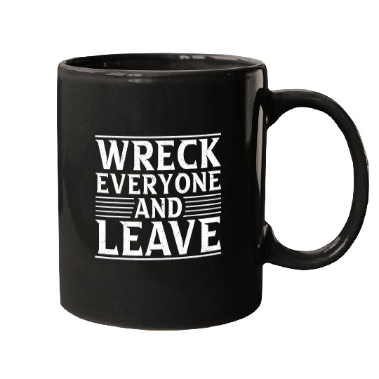 Sport Wrestling Wreck everyone and leave Sport Coachs Wrestling Mugs