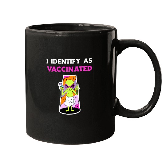 Aliens UFO I Identify As Vaccinated Funny Alien Area 51 Lovers 21 Mugs