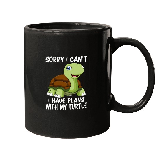 Turtle Pet Sorry I Cant I Have Plans With My Turtle Saying turtle toad Mugs