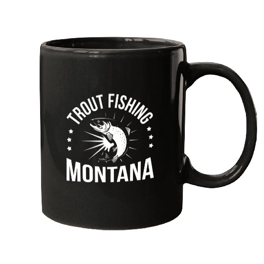 Fishing Fun Trout Fishing Montana for a Trout Mugs