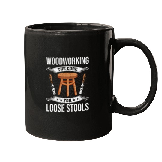 Woodworker Job the Cure for Loose Stools Woodworker Mugs