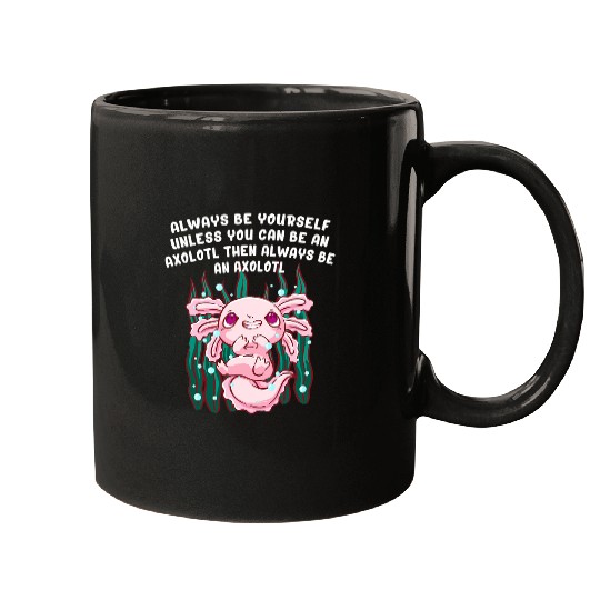 Axolotls Pet Unless You Can Be an Axolotls Salamander Funny Amphibians Mugs