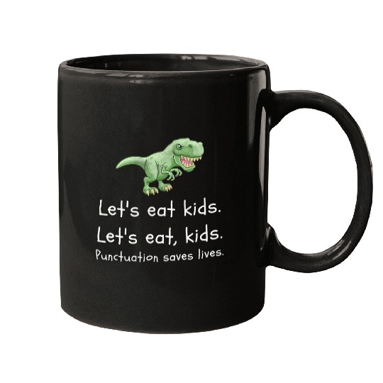 Dinosaur Pet Lets Eat Kids Punctuation Saves Lives Grammar Funny T Rex Mugs