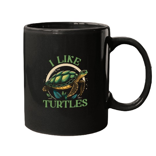 Turtle Pet I Like Turtles Sea Turtles Lover Mugs