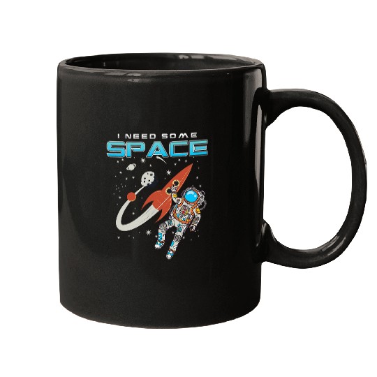 Astronaut Job Astronomy Fan Galaxy Space Galaxy I Need Space Mugs