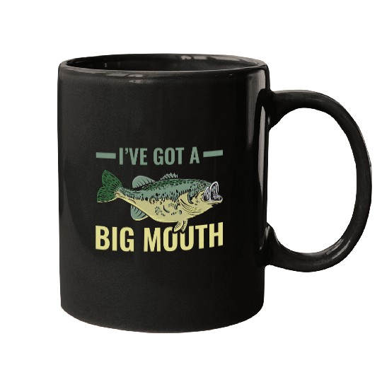 Fishing Fun Ive Got A Big Mouth Fish Largemouth Bass Fishermen Mugs