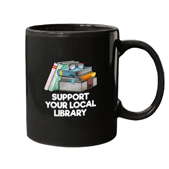 Book Fun Support Your Local Library Librarian Bookworm Mugs