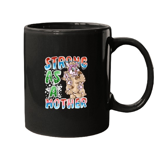 Llama Pet Mom Strong As A Mother Mommy Mothers Day Mugs