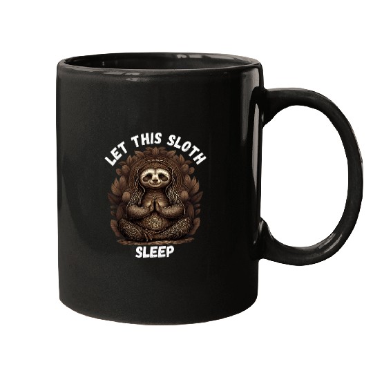 Sloth Pet Spiritual Buddhist Sloth Sleep Namaste Buddhism Buddha Mugs