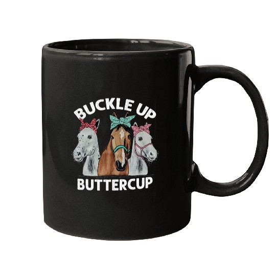 Horse Pet Buckle up buttercup horses Mugs