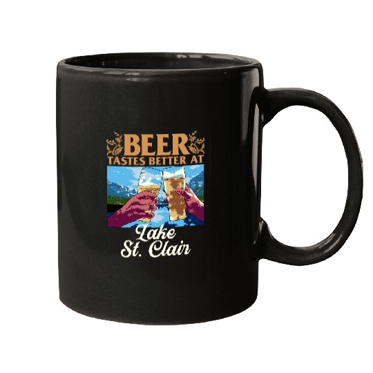 Beer Fun Lake St Clair Lake Life Beer Tastes Better At The Lake Mugs