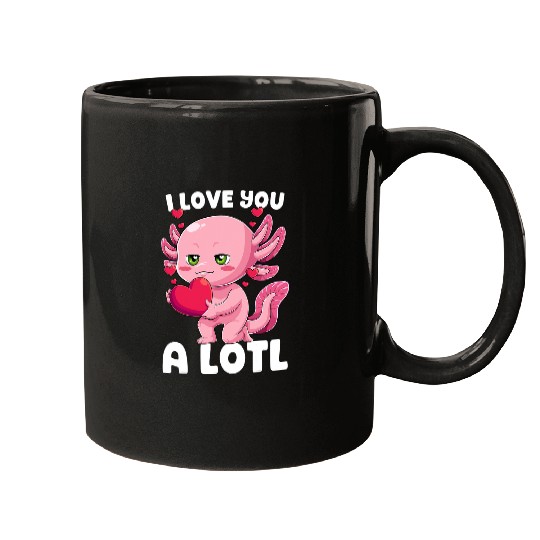 Axolotls Pet I Love You Axolotls Valentines Day Kawaii Mexican Salamander Mugs