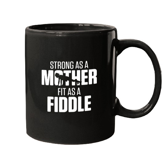 Fitness Mom Strong As a Mother Fit As a Fiddle Mugs