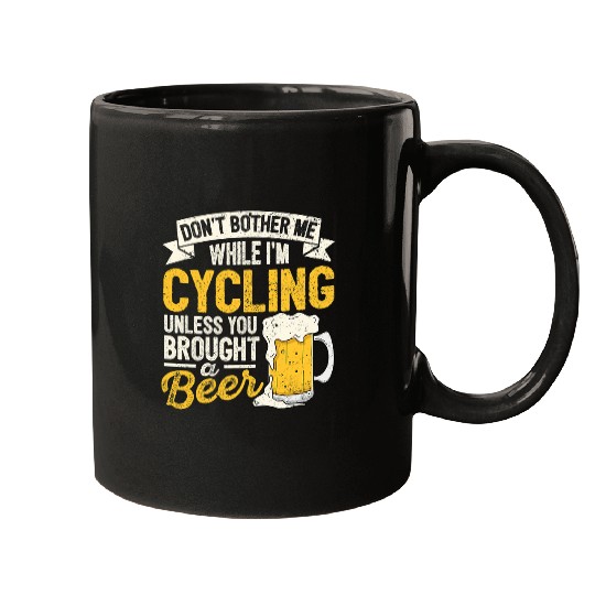 Beer Fun Beer Dont Bother Me While Im Cycling Beer Lover Biking Drinker Mugs