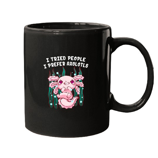 Axolotls Pet I Tried People I Prefer Axolotls Salamander Introvert Mugs