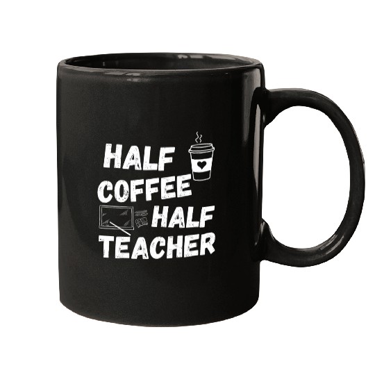 Coffee Fun Half Coffee Half Teacher Inspirational Funny Retro Mugs