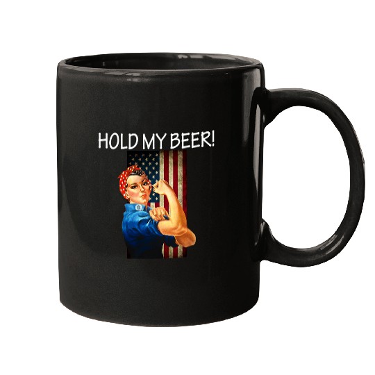 Beer Fun Hold My Beer Rosie The Riveter American Flag Mugs
