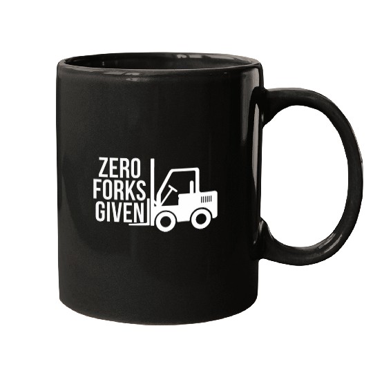 Forklift Fun Zero Forks Given Forklift Operator Mugs