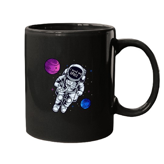 Astronaut Job I need space my Astronaut Mugs