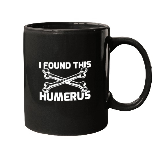 I Found This Humerus Bone Surgeon Doctor 1 Mugs
