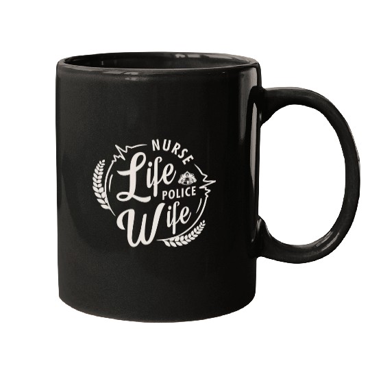 nurses Job Life And Police Wife Proud American Mugs