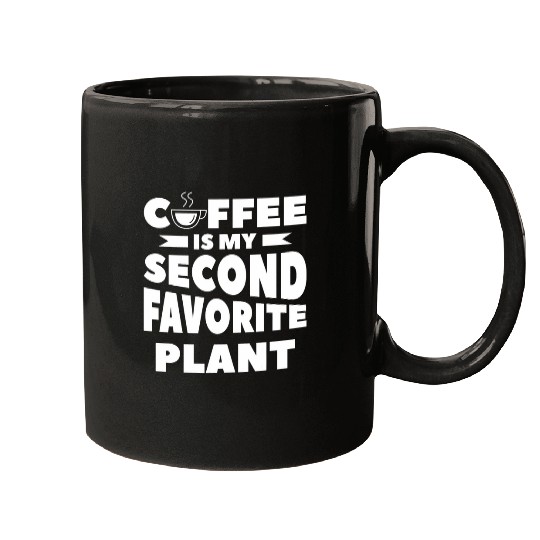 Coffee Fun Is My Second Favorite Plant Caffeine Mugs