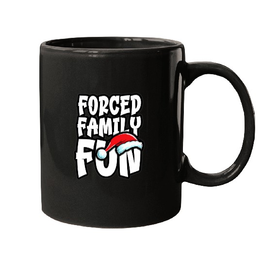 Forced Family Fun xmass Holidays Funny Christmas Mugs