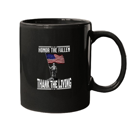 Honor The Fallen Thank The Living Memorial Day American Flag 1 Mugs