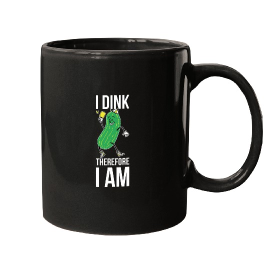 Sport Pickleball I Dink Therefore I Am Pickleball Mugs