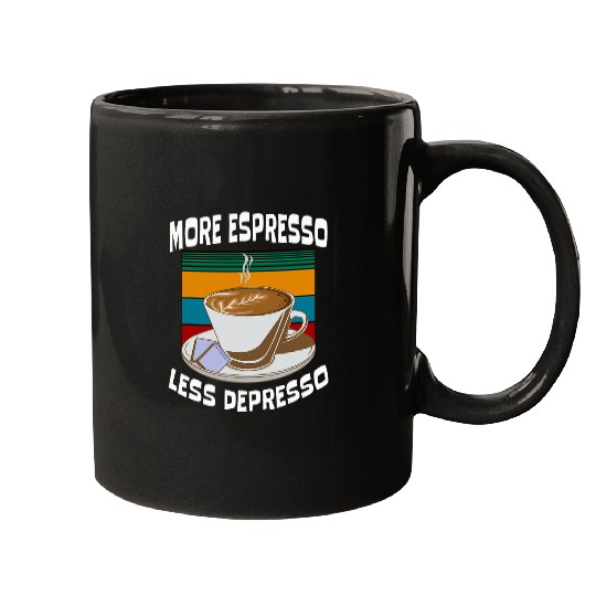 Coffee Fun More Espresso Less Depresso funny slogan coffee addict Mugs