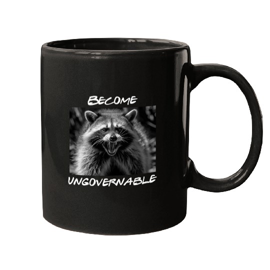 Raccoon Pet Funny Become Ungovernable Raccoon Trash Panda Animal Coon Mugs