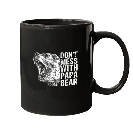 Bear Pet Don t Mess with Papa Bear Funny Fathers Day for Dad Papa Mugs