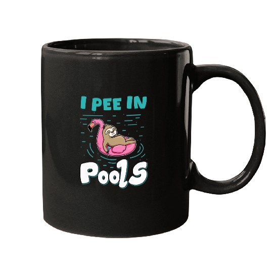 Sloth Pet I Pee In Pools Sloth Swimming Joke Peeing In Public ltsp Mugs