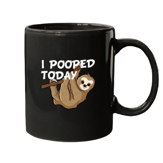 Sloth Pet I Pooped Today Mugs