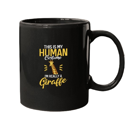 Giraffe Pet This Is My Human Costume I M Really A Giraffe Quote Mugs