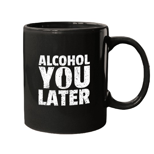Beer Fun Alcohol You Later Gift Funny Drinking Oktoberfest Cocktail Mugs