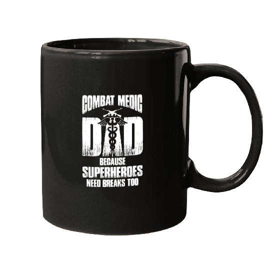 Mens Combat Medic Dad Because superheroes need breaks too Mugs