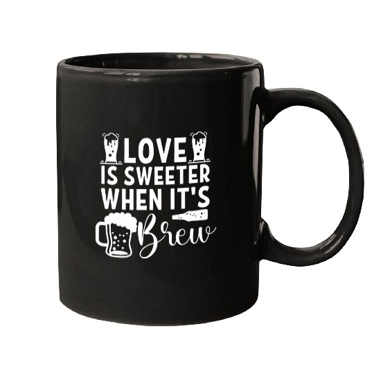 Wines Fun Love is Sweeter When It s Brew Liquor Lovers Mugs