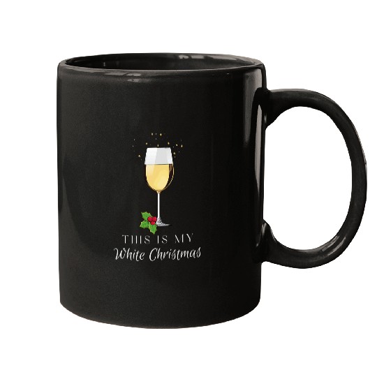 Wines Fun Funny Christmas Wines My White Christmas Women Mugs