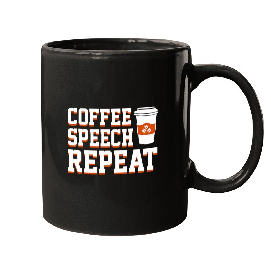 Coffee Fun Speech Therapist Coffee Repeat Funny Saying Mugs