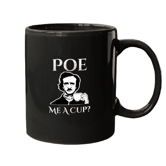 Coffee Fun Edgar Allan Poe Me A Cup of Coffee Mugs