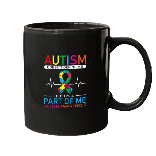 Autism Doesnt Define Me But Its A Part Of Me Love Advocacy 1 Mugs
