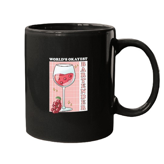 Bartender Job Funny World s mosts Okayest Bartender Wines Glass Mugs
