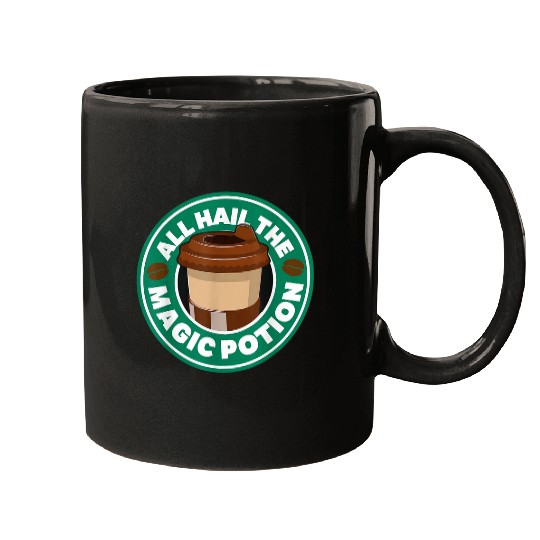 Coffee Fun All Hail the Magic Potion Funny Coffee Mugs