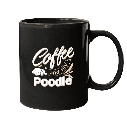 Coffee Fun and Poodle Gif For a Dog and Poppy Lover Women Mugs