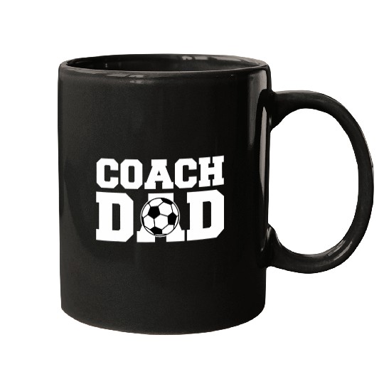 Coachs Dad Soccer Dad Soccer Coach Mugs