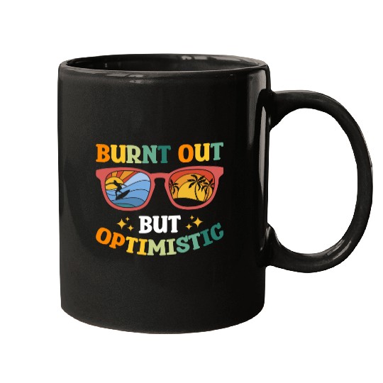 Burnt Out But Optimistic 2 Mugs