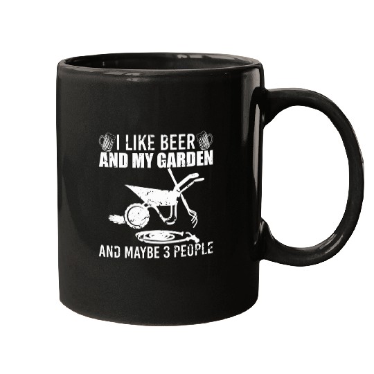 Beer Fun I like Beer and my Garden and maybe 3 people gardeners Mugs